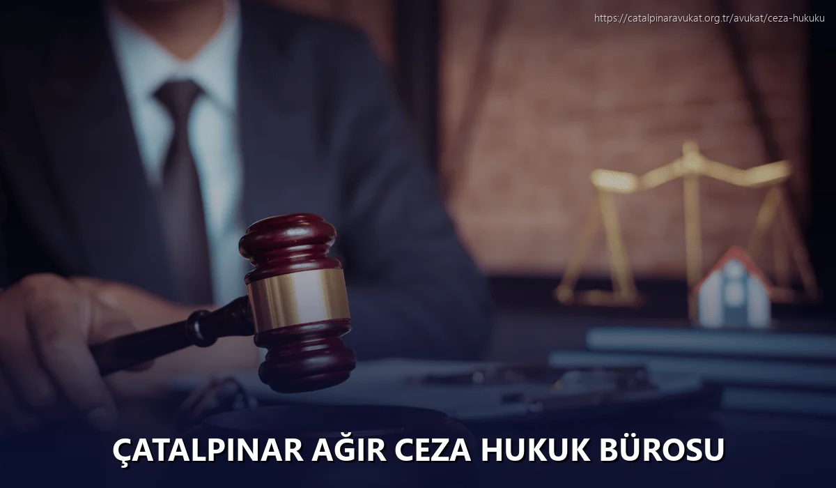 Çatalpinar Ağır Ceza Hukuk Bürosu