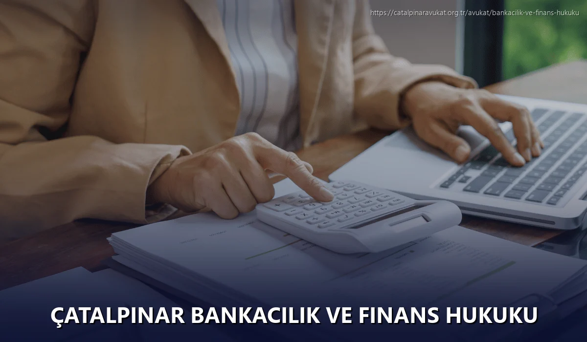 Çatalpinar Bankacılık ve Finans Hukuku