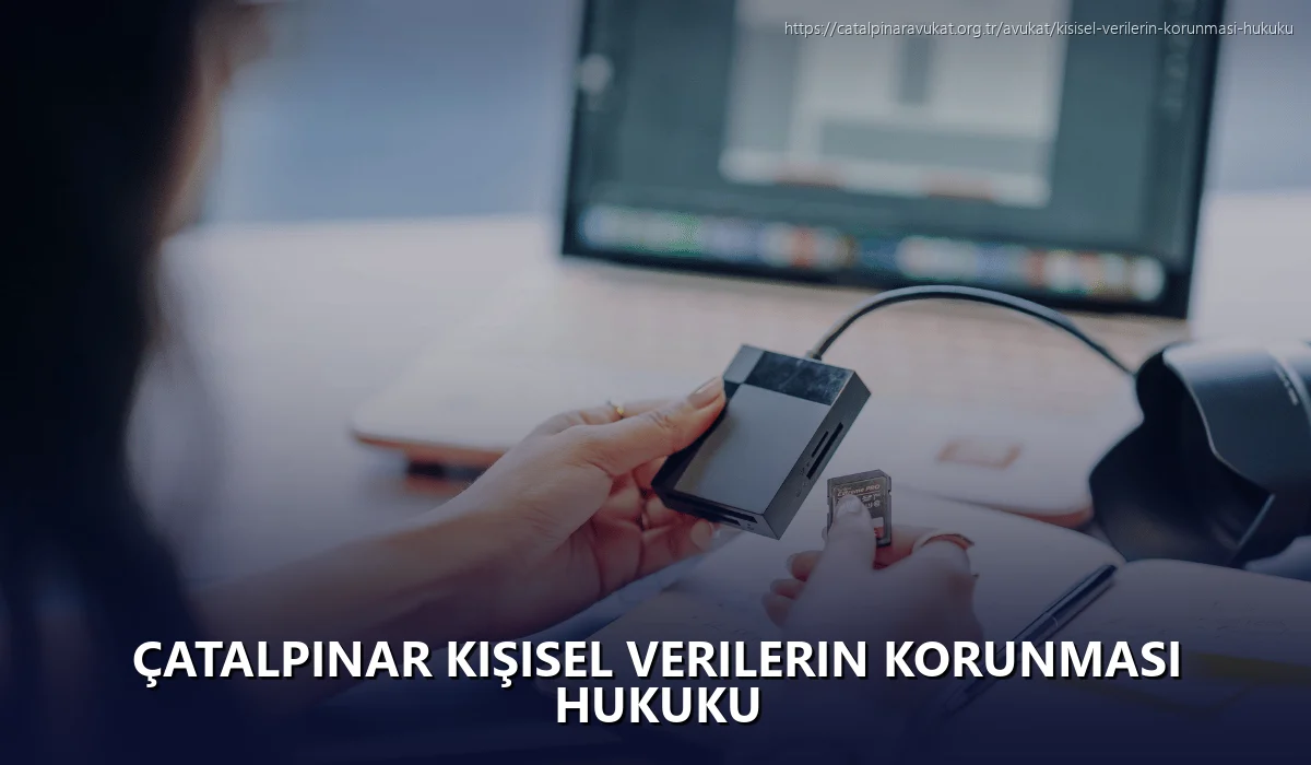 Çatalpinar Kişisel Verilerin Korunması Hukuku