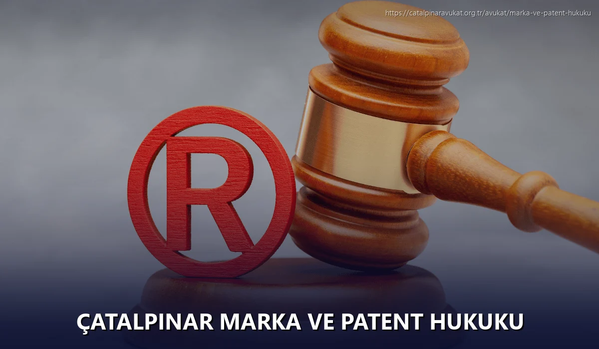 Çatalpinar Marka ve Patent Hukuku