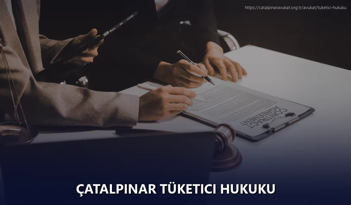Çatalpinar Tüketici Hukuku